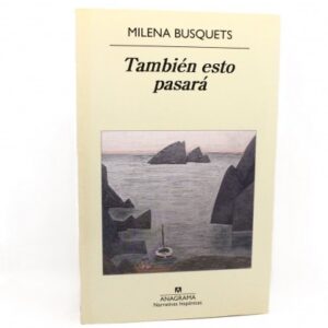 La dulce existencia – Milena Busquets